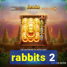 rabbits 2